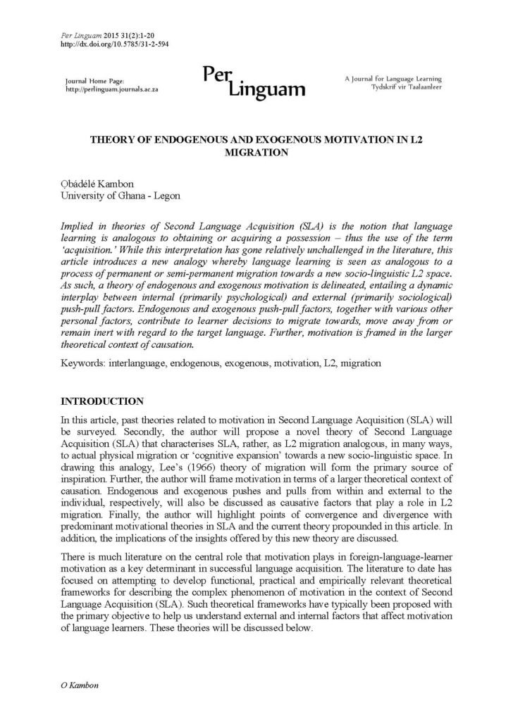 Kambon, O. (2015). Theory of Endogenous and Exogenous Motivation in L2 Migration. Per Linguam, 31(2), 1-20.