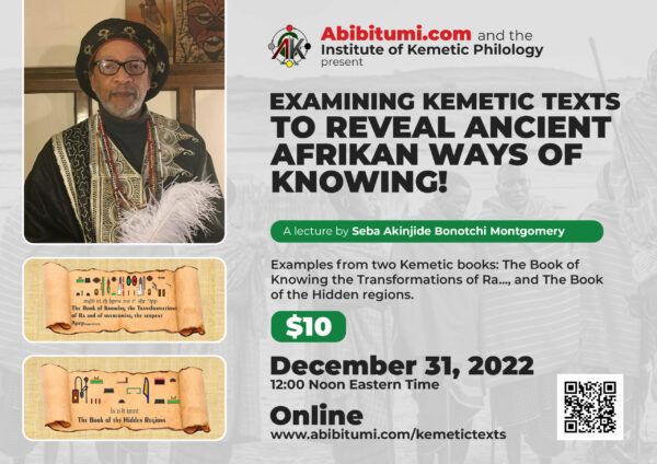 Recording - Examining Kemetic Texts to Reveal Afrikan Ancient Ways of Knowing!