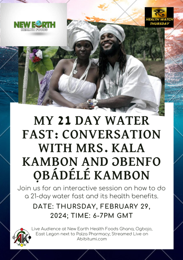 My 21 Day Water Fast - Conversation with Mrs. Kala Kambon ne Ɔbenfo Obadele Kambon