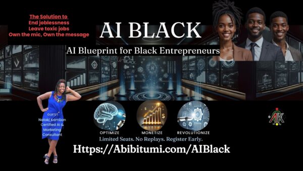 AI Black: Entrepreneur Makers Edition – Build, Brand & Get Paid August 23 7pmGMT/3pmEDT