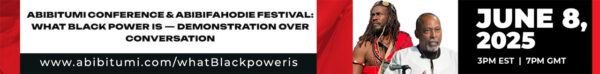 Baba James Small on the Abibitumi Conference & Abibifahodie Festival: What Black Power Is — Demonstration Over Conversation - Image 2
