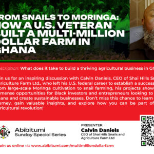 [VIDEO REPLAY] How to Start and Sustain a Multi-Million Dollar Farm in Ghana!!!