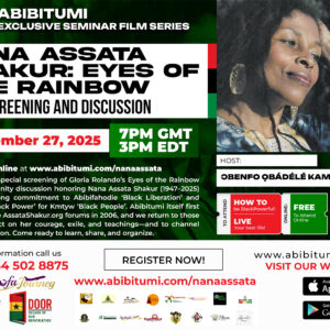 Video Replay: EYES OF THE RAINBOW: Film Screening & Community Discussion — Honoring Nana Assata Shakur (1947–2025)