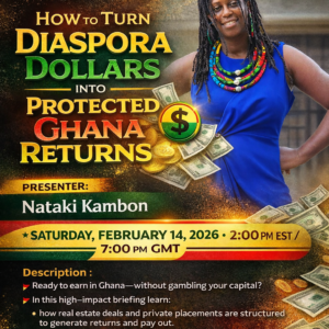 How to Turn Diaspora Dollars into Protected Ghana Returns